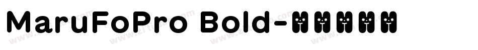MaruFoPro Bold字体转换